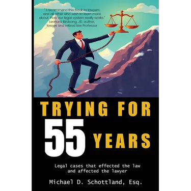 Trying For 55 Years: Legal cases that effected the law and affected the lawyer