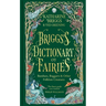 Briggs's Dictionary of Fairies: Banshees, Boggarts and Other Folklore Creatures