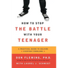 How to Stop the Battle with Your Teenager