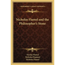 Nicholas Flamel and the Philosopher's Stone