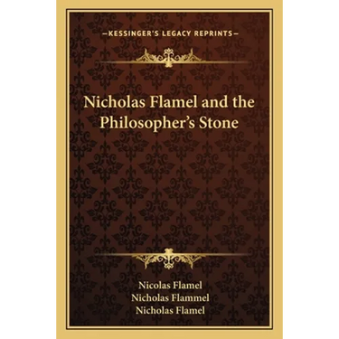 Nicholas Flamel and the Philosopher's Stone