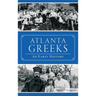 Atlanta Greeks: An Early History