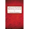 That You May Know God Has a Purpose