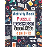 Puzzle books for smart kids age 8-12: Activity Book for kids, Over 100 Mixed Brain Games for kids - Word search, Sudoku, Word Scramble, Tic tac toe an