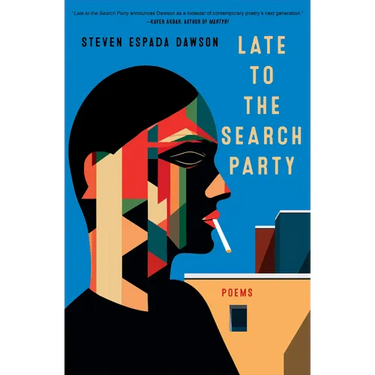 Late to the Search Party: Poems