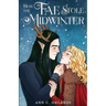 How The Fae Stole Midwinter: A Holiday Fantasy Romance