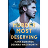 Murder Most Deserving