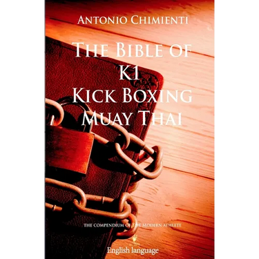 The Bible of K1 Kick Boxing Muay Thai