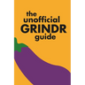 The Unofficial Grindr Guide: A funny look at the gay dating app culture