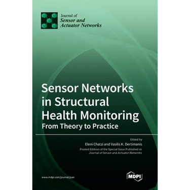 Sensor Networks in Structural Health Monitoring: From Theory to Practice