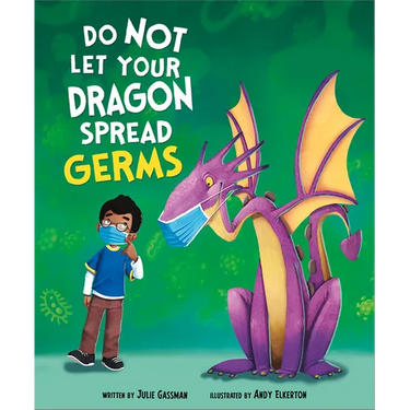 Do Not Let Your Dragon Spread Germs