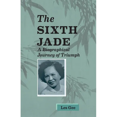Sixth Jade: A Biographical Journey of Triumph
