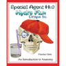 Special Agent H20 Hydro Flux Drops in: An Introduction To Anatomy