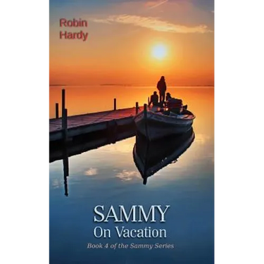 Sammy: On Vacation: Book 4 of the Sammy Series