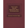 Vita Laelii Socini: Specimen Hist.-Ecclesiasticum