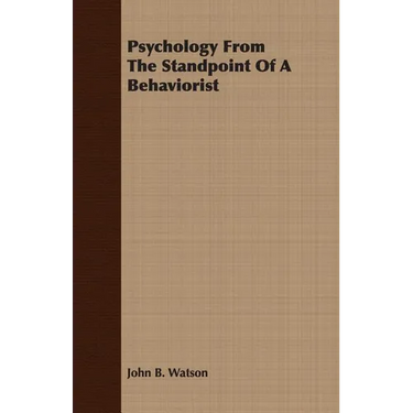 Psychology from the Standpoint of a Behaviorist