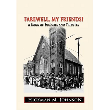 Farewell, My Friends!: A Book of Eulogies and Tributes