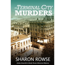 The Terminal City Murders: A John Granville & Emily Turner Historical Mystery