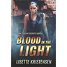 Blood in the Light: Book 6