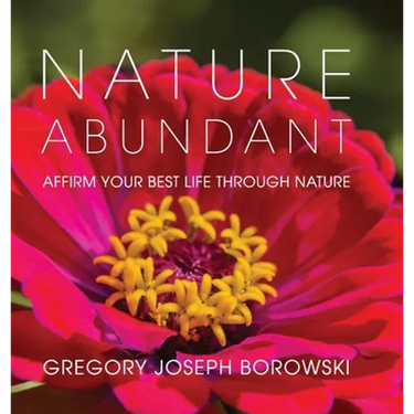 Nature Abundant: Affirm Your Best Life Through Nature