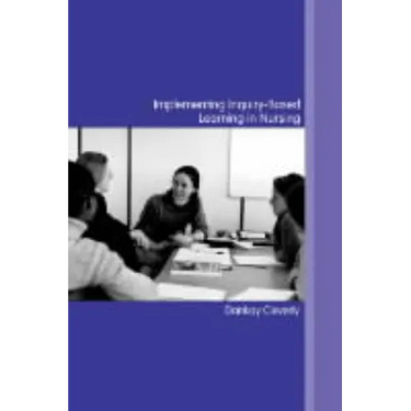 Implementing Inquiry-Based Learning in Nursing