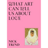 What Art Can Tell Us about Love