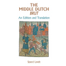The Middle Dutch Brut: An Edition and Translation