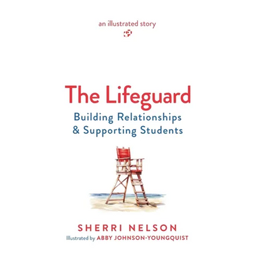 The Lifeguard: Building Relationships & Supporting Students
