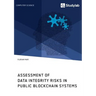 Assessment of Data Integrity Risks in Public Blockchain Systems