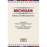 Michigan: A Guide To The Wolverine State