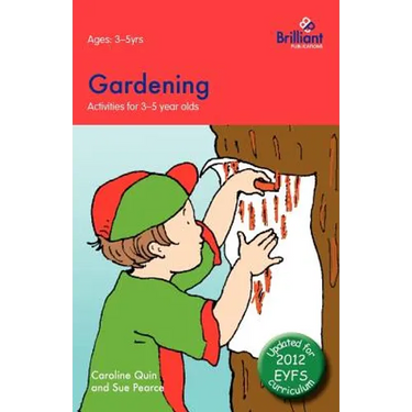 Gardening: Activities for 3-5 Year Olds - 2nd Edition
