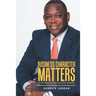Business Character Matters: The Ten Habits of Highly Successful Managers
