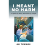 I Meant No Harm: Sculpted by Wars, Motivated by Scalpel