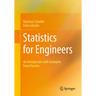 Statistics for Engineers: An Introduction with Examples from Practice