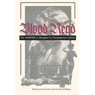 Blood Read: The Vampire as Metaphor in Contemporary Culture
