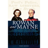 Rowan and Mayne: A Biography of the First Police Commissioners