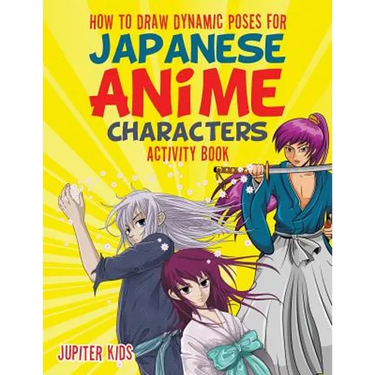How to Draw Dynamic Poses for Japanese Anime Characters Activity Book