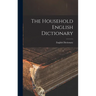 The Household English Dictionary
