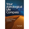Your Astrological Life Compass: A Modern Guide to Astrology, Psychology & Well-Being