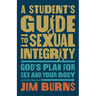 Student's Guide to Sexual Integrity