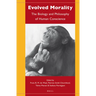 Evolved Morality: The Biology and Philosophy of Human Conscience