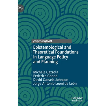 Epistemological and Theoretical Foundations in Language Policy and Planning