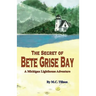 The Secret of Bete Grise Bay