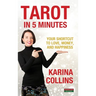 Tarot in 5 Minutes: Your Shortcut to Love, Money, and Happiness