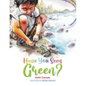 Have You Seen Green?