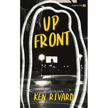 Up Front: Flash Fiction
