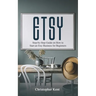 Etsy: Step-by-Step Guide on How to Start an Etsy Business for Beginners