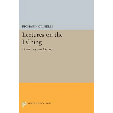 Lectures on the I Ching: Constancy and Change