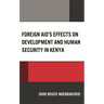 Foreign Aid's Effects on Development and Human Security in Kenya