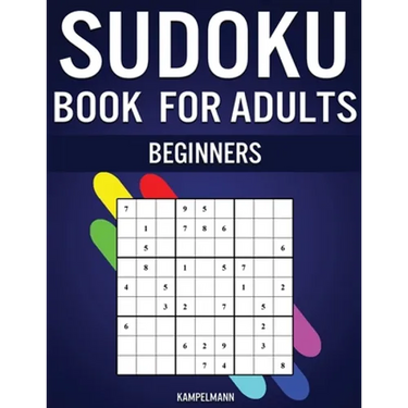 Sudoku Book for Adults Beginners: 365 Simple Sudokus with Instructions, Pro tips and Solutions - Perfect for Grown Ups Starting Sudoku